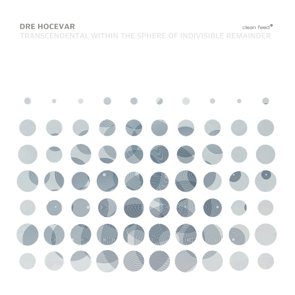 Review: Dre Hocevar – Transcendental within the Sphere of Indivisible Remainder