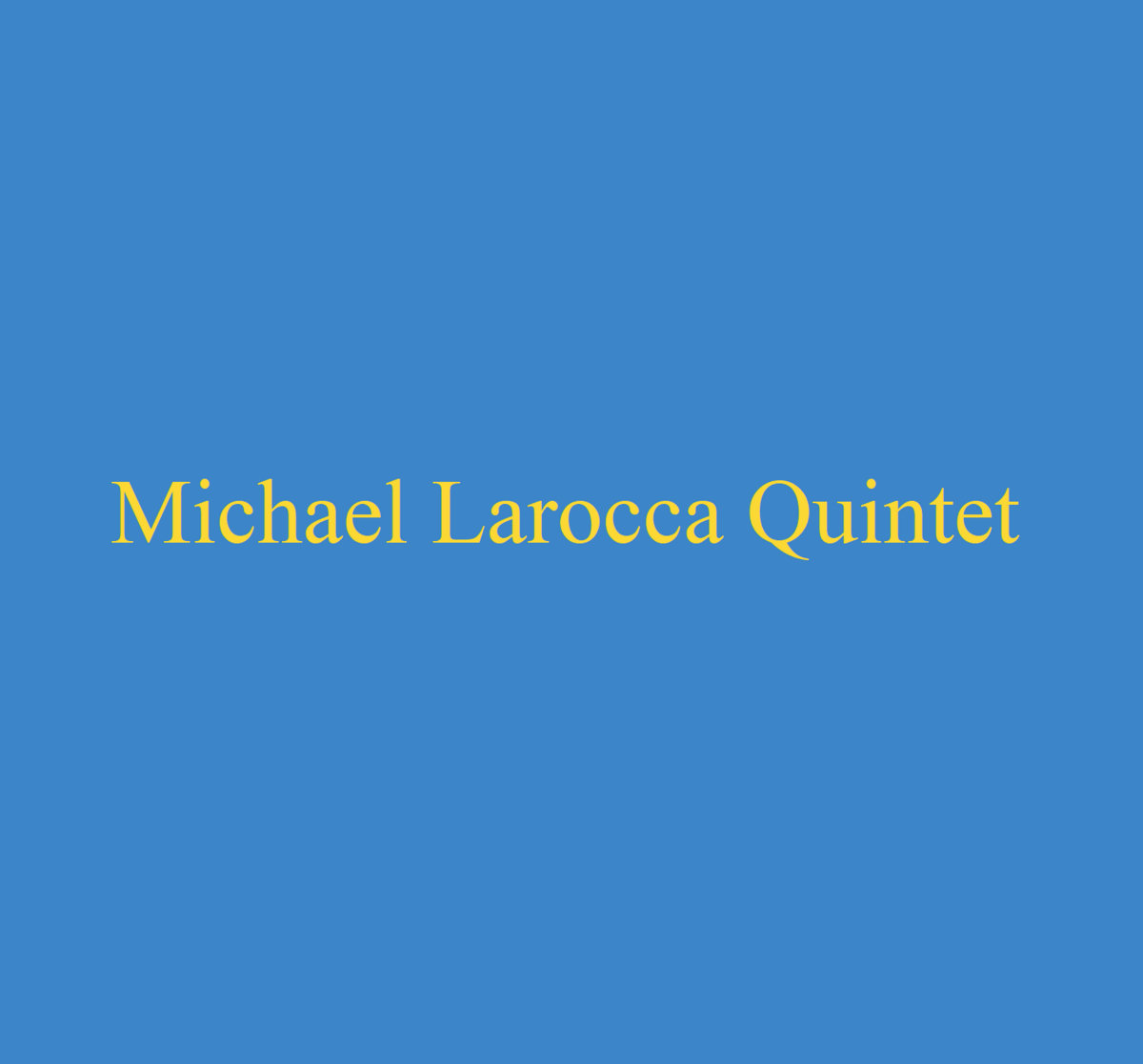 Review: Michael Larocca Quintet